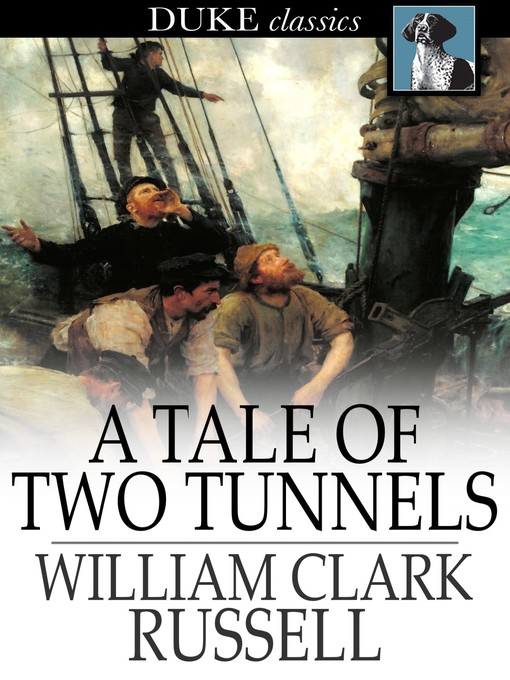 Title details for A Tale of Two Tunnels by William Clark Russell - Available
